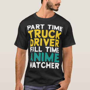 Tidsövervakare för Fullt av drivrutinen för Lastbi T Shirt