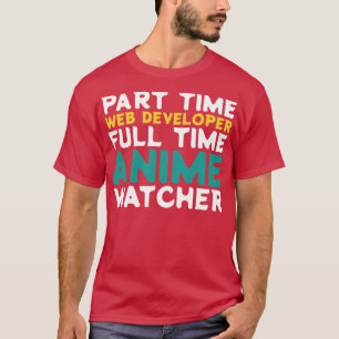 Tidsövervakare för Webben av deltid för utvecklare T Shirt