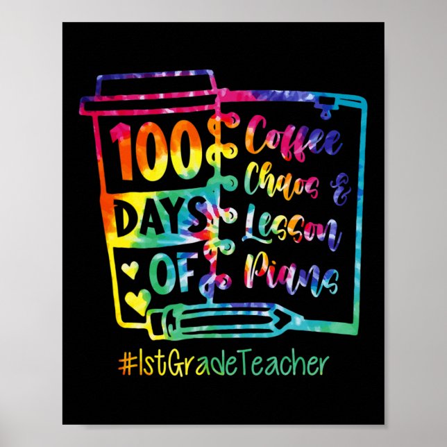Tie Dye 100 dagar för kaffe och kaos 1:a Klass Poster (Framsidan)