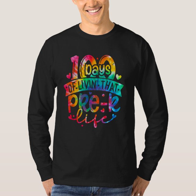 Tie Dye 100 Days Of Livin' That Preschool 100 Days T Shirt (Framsida)