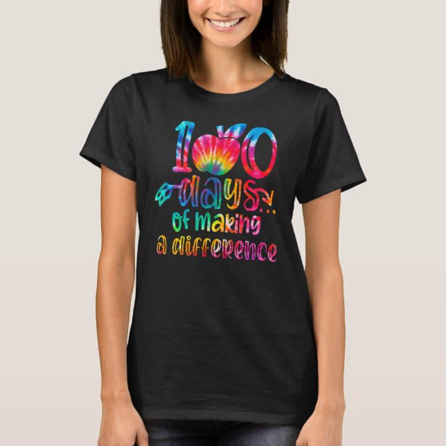 Tie Dye 100 Days of Making a Difference 100th Day  T Shirt (Framsida)