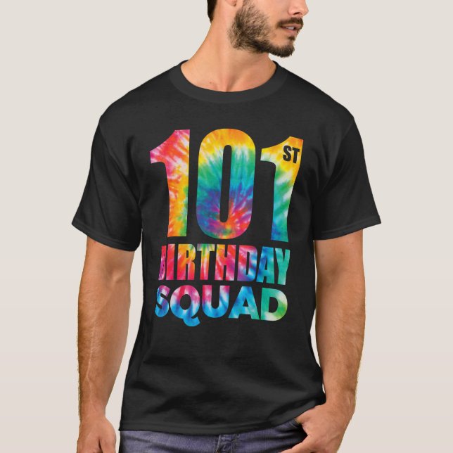 Tie Dye 101st Birthday Squad 101 Years Old Birthda T Shirt (Framsida)