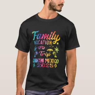 Tie Dye Family Vacation 2025 Cancun Mexico Matchin T Shirt