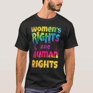 Tie Dye Feminist Kvinnors Höger är mänskliga Höger T Shirt