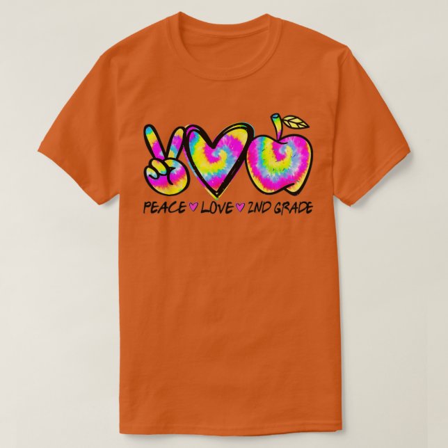 Tie Dye Funny Peace Kärlek 2:a Klass School Lyckli T Shirt (Design framsida)