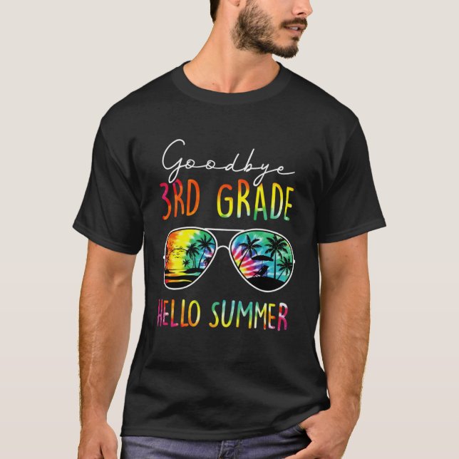 Tie Dye Goodbye 3Rd Grade Hello Summer Last Day Of T Shirt (Framsida)