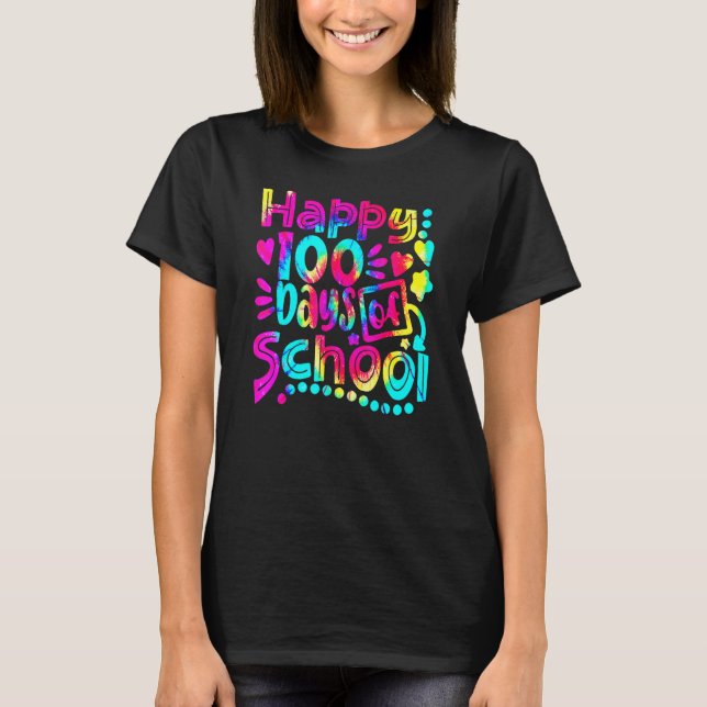 Tie Dye Happy 100th Day Of School Teacher Student  T Shirt (Framsida)