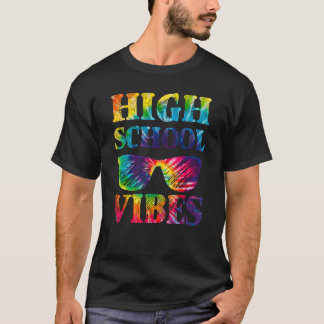 Tie Dye High School Vibes Cool Kids Back To School T Shirt
