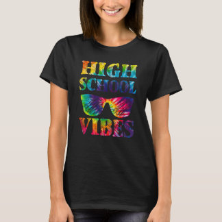 Tie Dye High School Vibes Cool Kids Back To School T Shirt