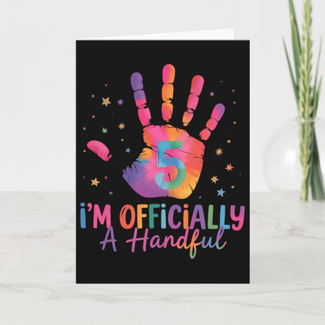 Tie Dye I'm Officially A Handful Five 5th Birthday Kort (Framsida)