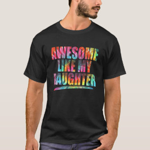 Tie Dye Mamma Pappa från dotter Fantastisk som min T Shirt
