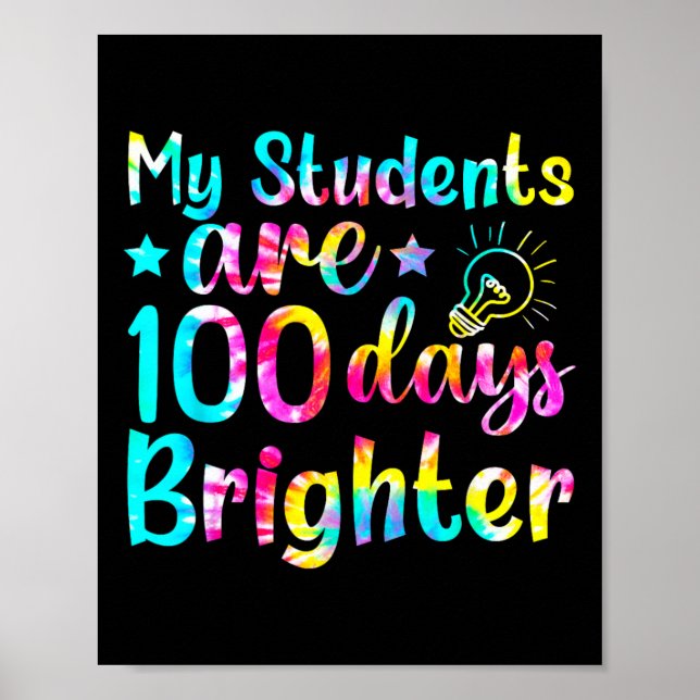 Tie Dye Min Studenter är 100 dagar Brighter Lärare Poster (Framsidan)