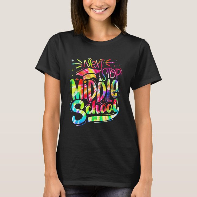Tie Dye Next Stop Middle School  Graduation 5th Gr T Shirt (Framsida)