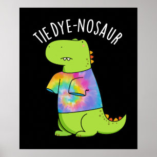 Tie-dye-nosaur Rolig Dinosaur Puns Svart BG Poster