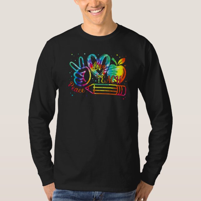 Tie Dye Peace Love Teach Appreciation First Day of T Shirt (Framsida)