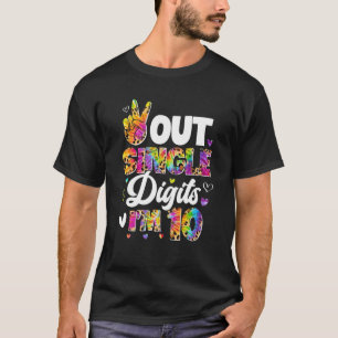 Tie Dye Peace Out Single Digits I är 10 10th Birth T Shirt