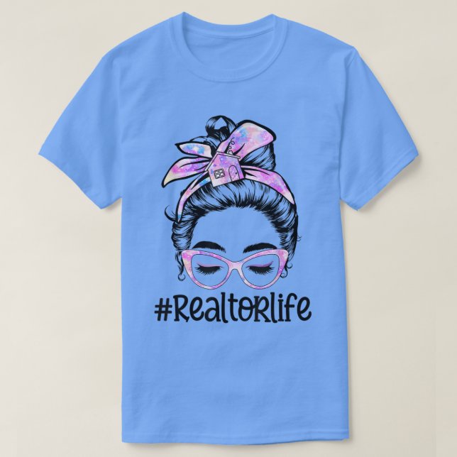 Tie Dye Realtor Life Messy Bun Glasses Women Gifts T Shirt (Design framsida)