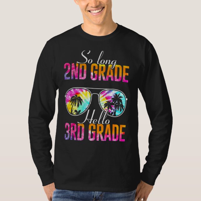 Tie Dye Så lång 2:a Klass Hej 3:e Klass-läraren T Shirt (Framsida)