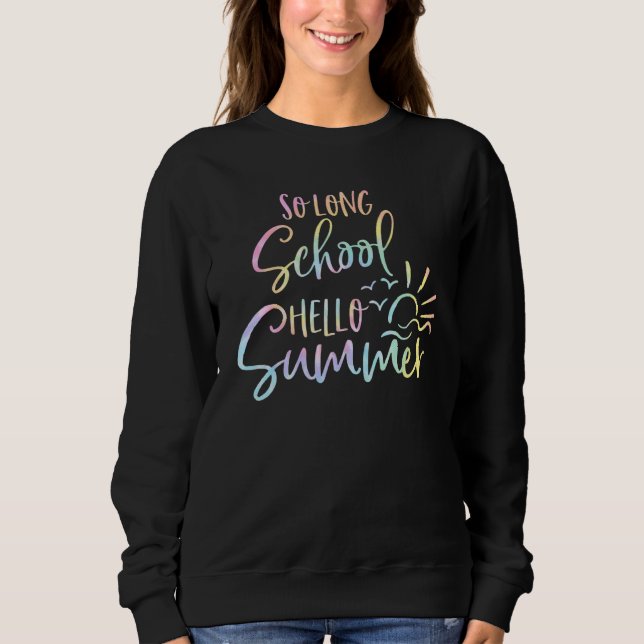 Tie Dye så Long School Hej Sommar förra dagen T Shirt (Framsida)