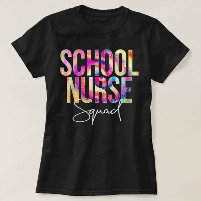 Tie Dye School Nurse Squad Back To School Apprecia T Shirt (Design framsida)