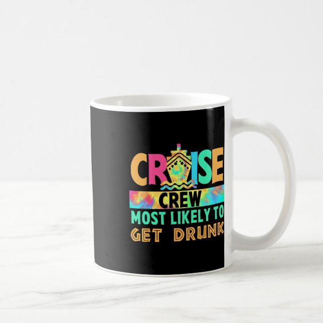 Tie Dye Semester Cruise Crew Mest Sannolikt Att Få Kaffemugg (Höger)