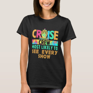 Tie Dye Semester Cruise Crew Mest Troligt Att Se E T Shirt