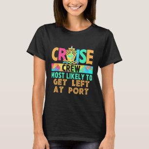 Tie Dye Semesterkryssningsbesättning Mest sannolik T Shirt