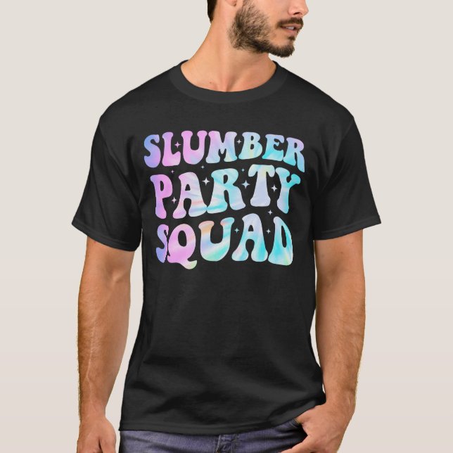 Tie Dye Slumber Party Squad Sleepover Pajama T Shirt (Framsida)