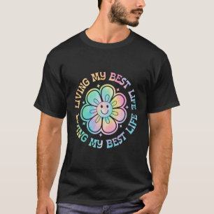 Tie Dye som lever mitt bästa liv Smile Ansikte ins T Shirt