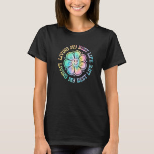 Tie Dye som lever mitt bästa liv Smile Ansikte ins T Shirt