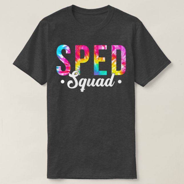 Tie Dye Sped Squad Speciell Ed Lärare tillbaka til T Shirt (Design framsida)