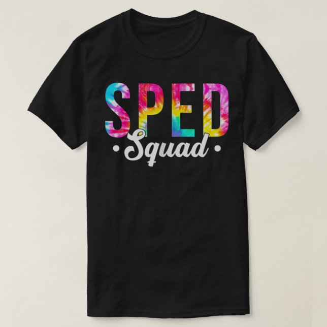Tie Dye Sped Squad Speciell Ed Lärare tillbaka til T Shirt (Design framsida)
