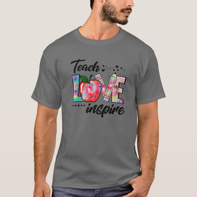 Tie Dye Teach Kärlek Inspire Funny Lacher Life App T Shirt (Framsida)