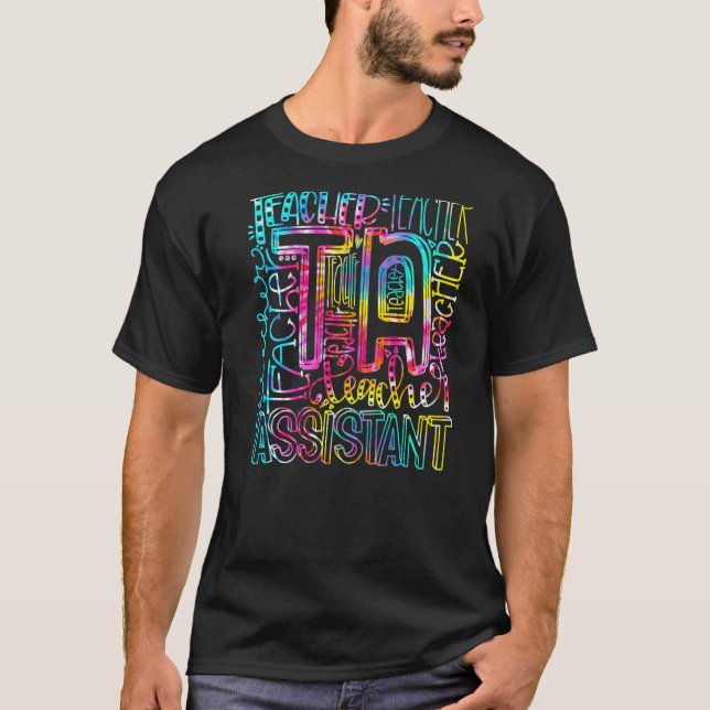 Tie Dye Teacher Assistant Typography Teacher Assis T Shirt (Framsida)