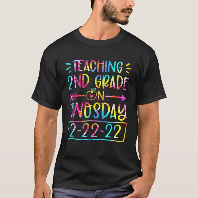 Tie Dye Teaching 2Nd Klass den 22 februari 22N T Shirt (Framsida)
