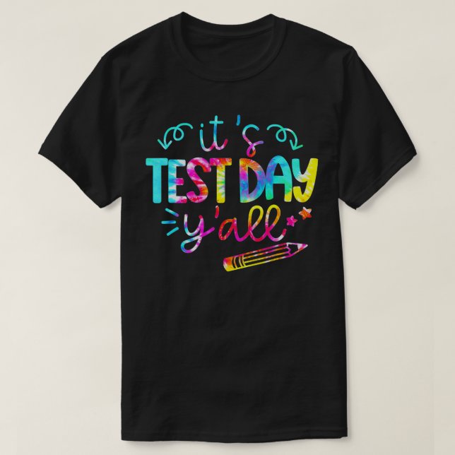 Tie Dye Test Day Teacher dess testdag T Shirt (Design framsida)