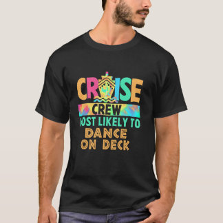 Tie Dye Vacation Cruise Crew mest trolig att dansa T Shirt