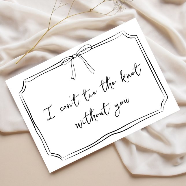 "Tie the Knot" Frieri Hand plockade Bow Bridesmaid Meddelande (Modern 'Tie the Knot' Card: Chic bridesmaid proposal card with clean lines and a touching sentiment.)