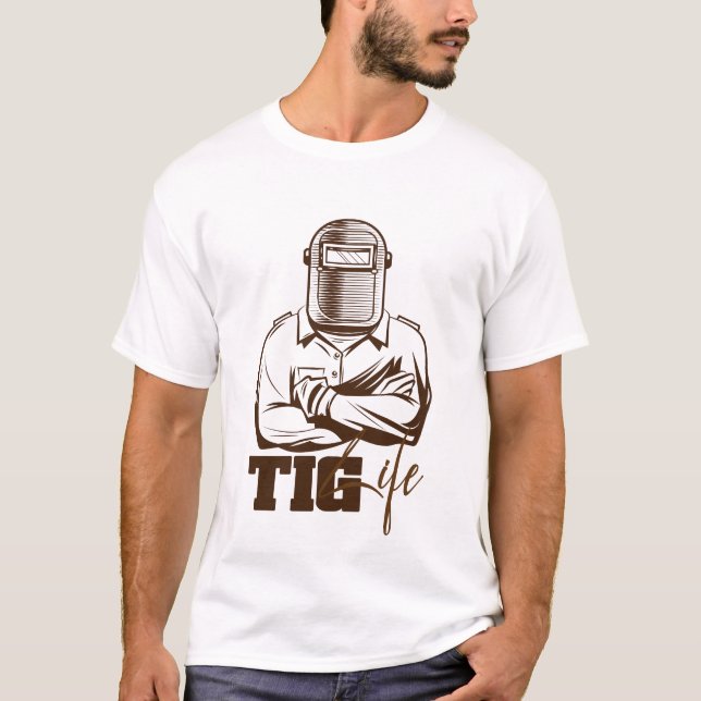TIG Life Welder Pride Gift T Shirt (Framsida)