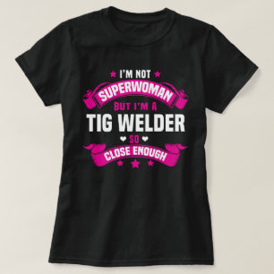 Tig Welder T Shirt