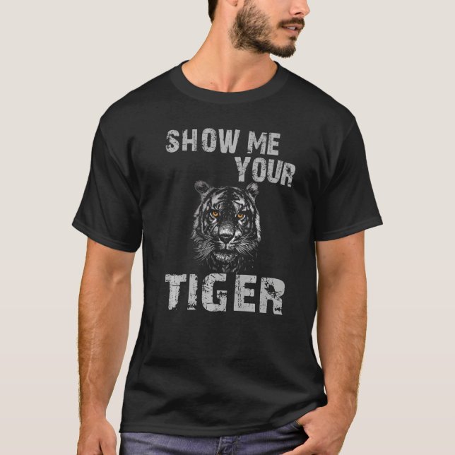 Tiger Ansikte visar mig din tiger T Shirt (Framsida)