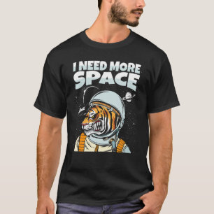 Tiger Astronaut Animal Big Cat Wildlife I behöver T Shirt