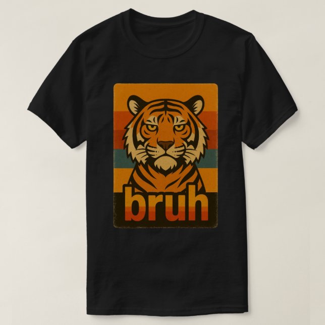 Tiger “bruh” Meme – Rolig Retro Stor Katt Design T Shirt (Design framsida)