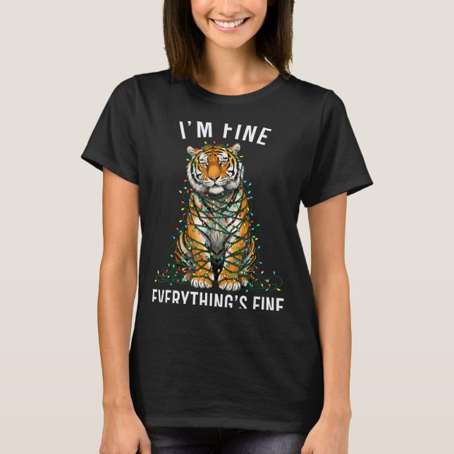 Tiger Christmas I'm Fine Everything Is Fine Wildli T Shirt (Framsida)