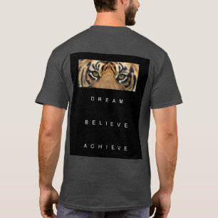 Tiger Dream tror att Motivation-mallen kan uppnås T Shirt