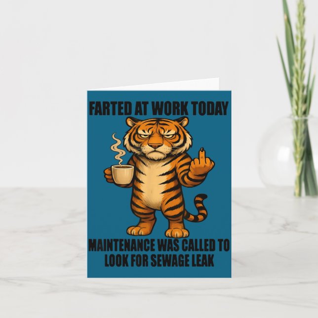 Tiger Farted At Work Today Maintenance Was Called  Kort (Framsida)