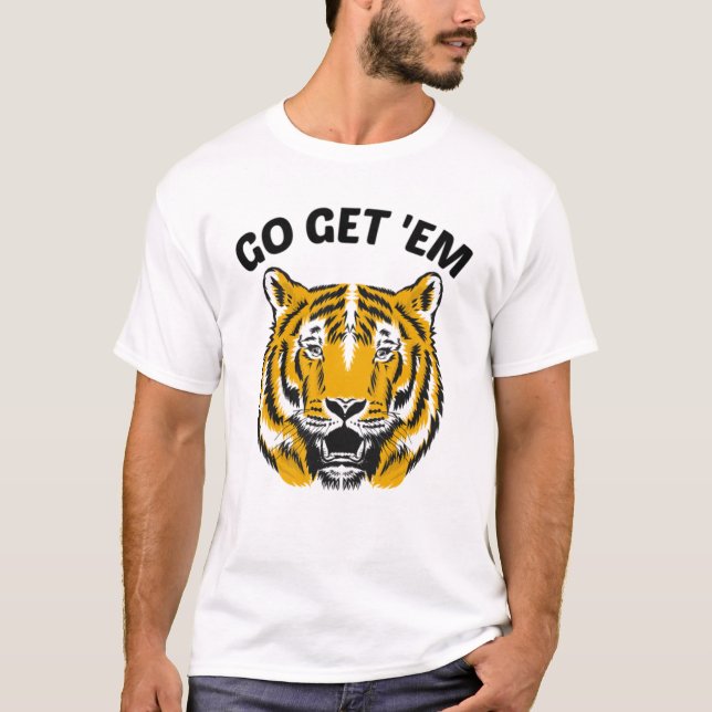 TIGER GO ATT FÅ DEM T SHIRT (Framsida)