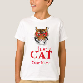 Tiger Just a Cat Funny T Shirt