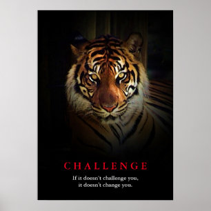 Tiger Motivation Challenge Quote Poster