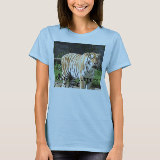tiger OH GRR -- BITA PRECIS MIG! T-shirt